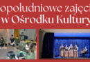 Ośrodek Kultury zaprasza na dodatkowe zajęcia