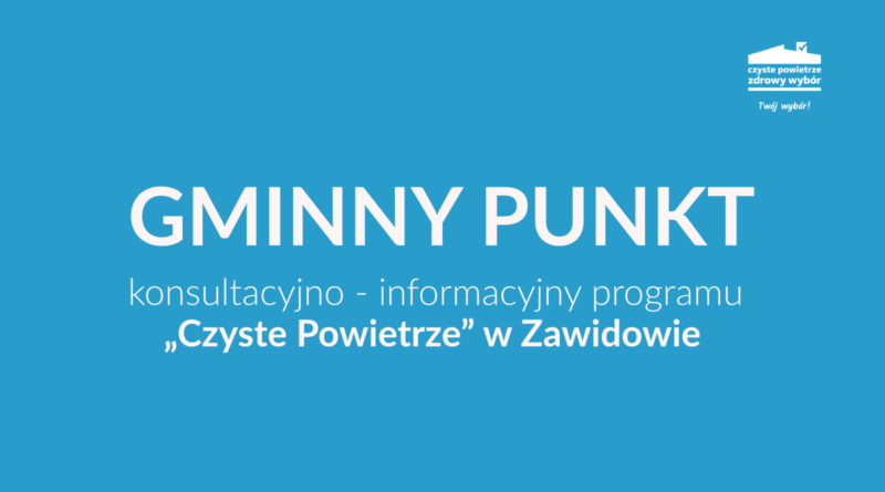 biały napis na niebieskim tle: „Czyste powietrze” – nowe godziny pracy Gminnego Punktu Konsultacyjno-Informacyjnego oraz ikona białego domu