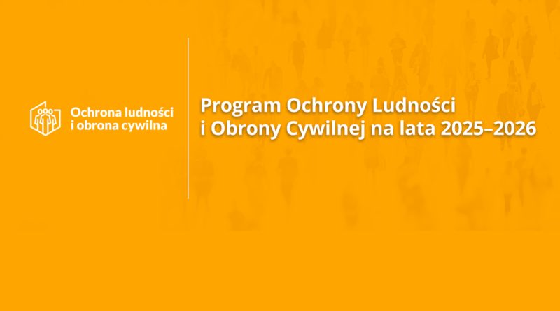 Pomarańczowe tło a na nim napis: Programu Ochrony Ludności i Obrony Cywilnej na lata 2025-2026 oraz OCHRONA LUDNOŚCI i OBRONA CYWILNA